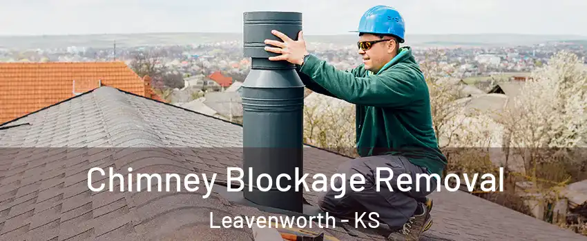  Chimney Blockage Removal Leavenworth - KS