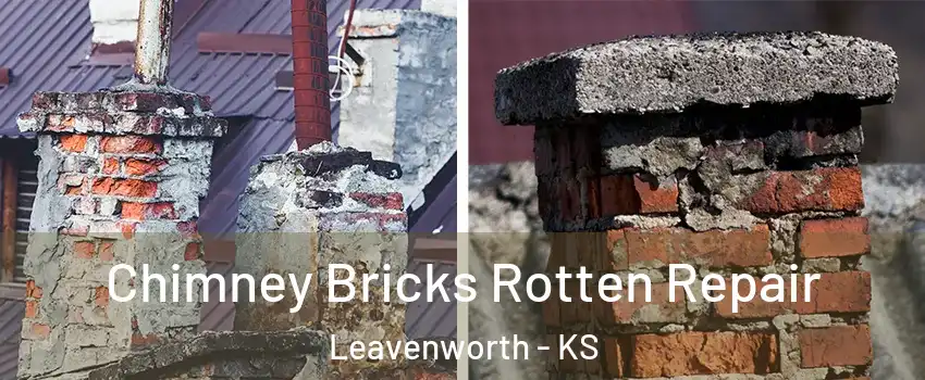  Chimney Bricks Rotten Repair Leavenworth - KS
