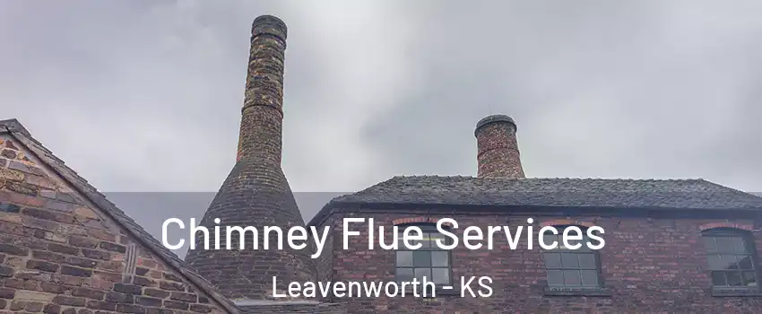  Chimney Flue Services Leavenworth - KS