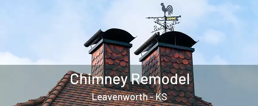  Chimney Remodel Leavenworth - KS