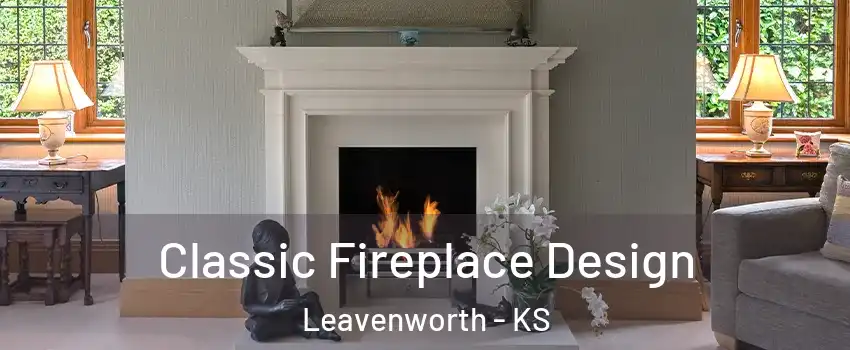  Classic Fireplace Design Leavenworth - KS