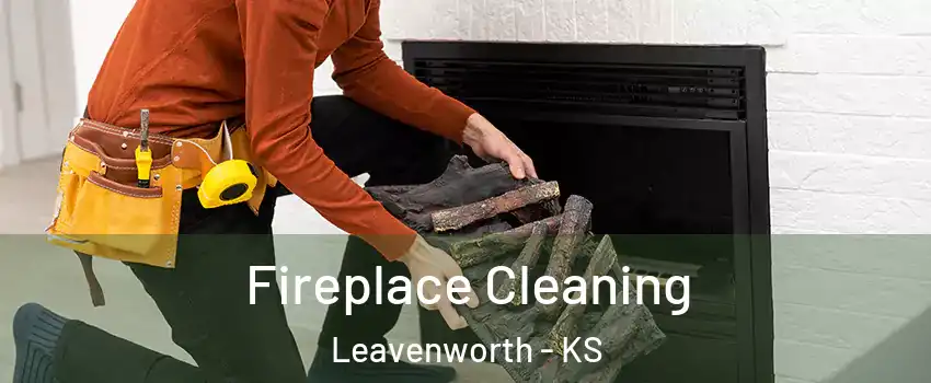  Fireplace Cleaning Leavenworth - KS