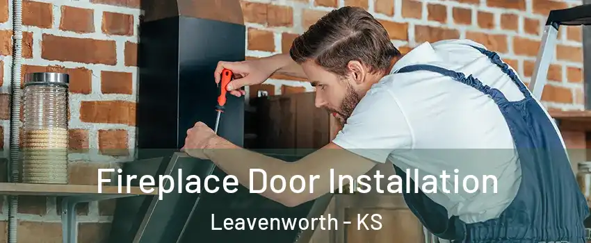  Fireplace Door Installation Leavenworth - KS