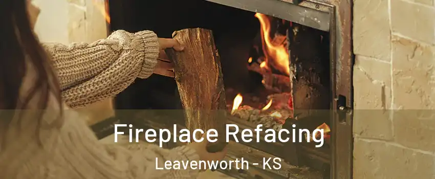  Fireplace Refacing Leavenworth - KS