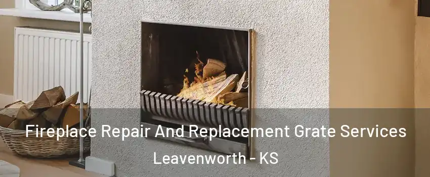  Fireplace Repair And Replacement Grate Services Leavenworth - KS