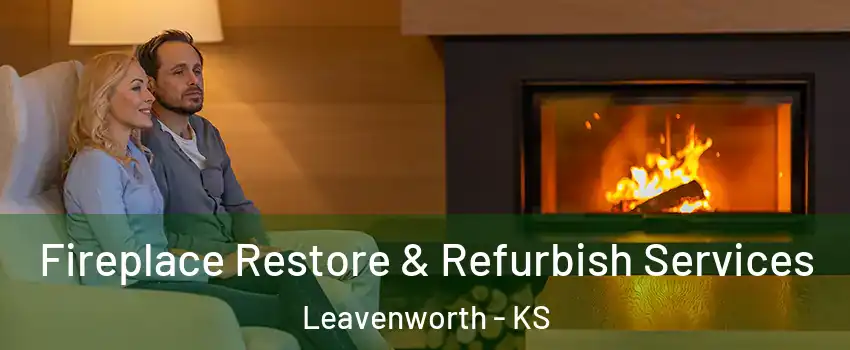  Fireplace Restore & Refurbish Services Leavenworth - KS