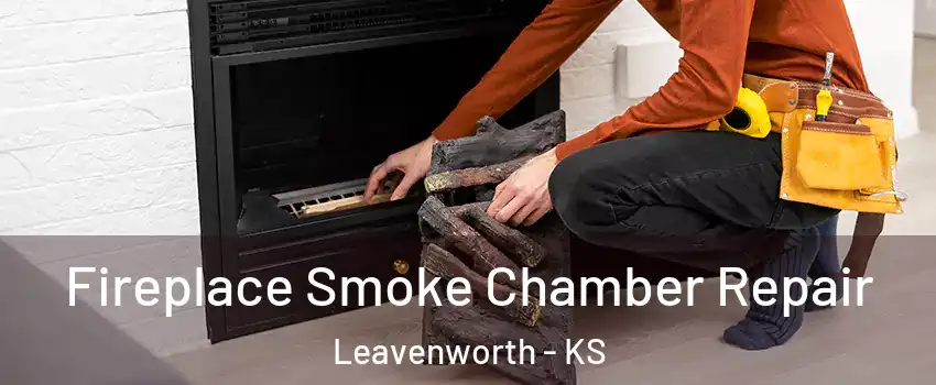  Fireplace Smoke Chamber Repair Leavenworth - KS