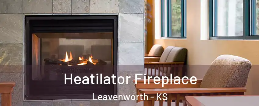  Heatilator Fireplace Leavenworth - KS