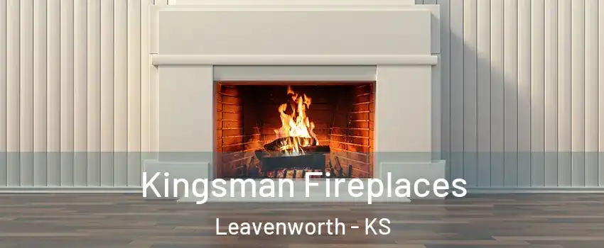  Kingsman Fireplaces Leavenworth - KS