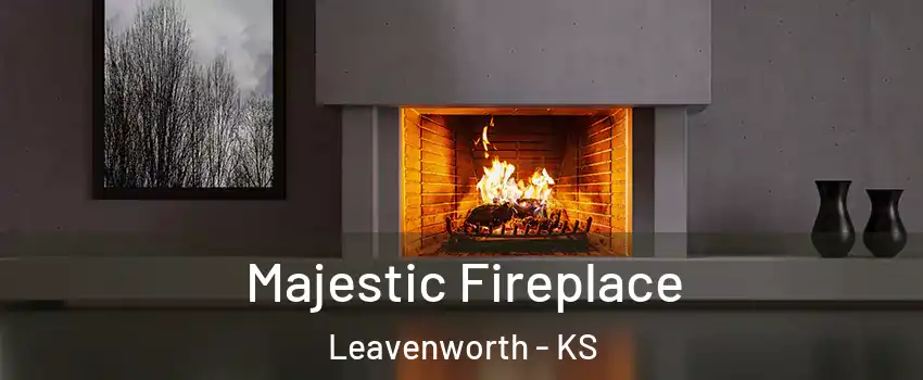  Majestic Fireplace Leavenworth - KS