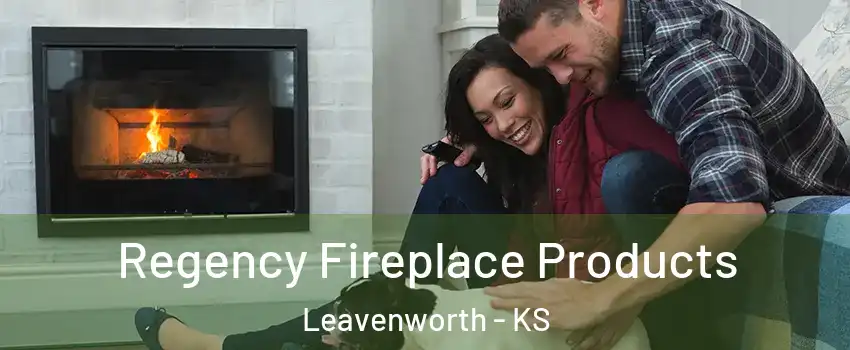  Regency Fireplace Products Leavenworth - KS