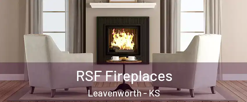  RSF Fireplaces Leavenworth - KS