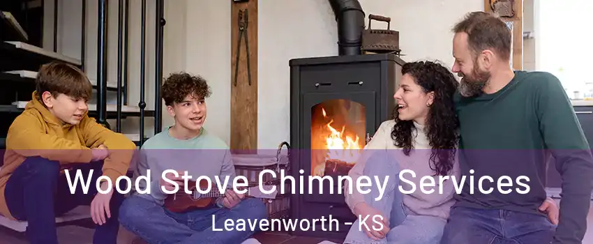  Wood Stove Chimney Services Leavenworth - KS